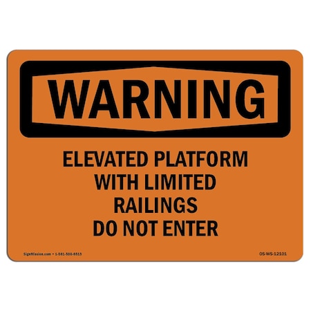 Signmission OSHA WARNING Sign, Elevated Platform W/ Limited Railings, 14in X 10in Alum, 10" W, 14" L, Landscape OS-WS-A-1014-L-12101